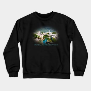 Bosnia & Herzegovina: Mostar Crewneck Sweatshirt